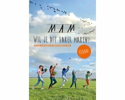 Kookboek Mam wil je dit vaker maken? VEGAN