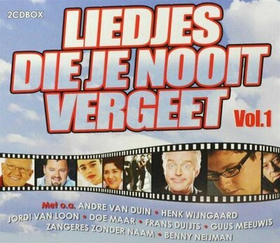 Liedjes Die Je Nooit Vergeet Vol. 1