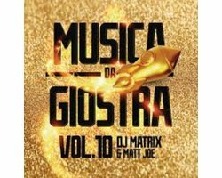 DJ Matrix &amp; Matt Joe &ndash; Musica Da Giostra Vol.10