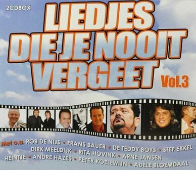 Liedjes Die Je Nooit Vergeet - Vol. 3