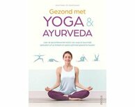 Gezond met yoga en ayurveda - Anna Trökes