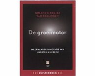 Roland en Reinier van Kralingen - De Groeimotor (Luisterboek)