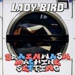 Lady Bird - Brainwash Machine Settings - 12" Vinyl
