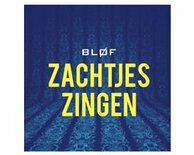 Blof - Zachtjes zingen Clear Vinyl single 7"