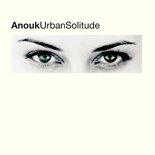Anouk - Urban Solitude