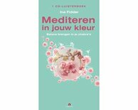 Mediteren in jouw kleur - balans brengen in je chakra's (luisterboek)