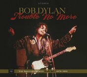 Bob Dylan - Trouble No More - The Bootleg Series Vol. 13 / 1979-1981