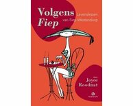 Volgens Fiep - levenslessen van Fiep Westendorp - door Joyce Roodnat