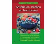 Het beste uit de moestuin Aardbeien, bessen en frambozen