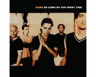 Kane  - As Long As You Want This