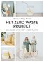 Het Zero waste project - : Jessie Kroon / Nicky Kroon