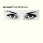 Anouk - Urban Solitude