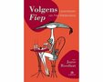 Volgens Fiep - levenslessen van Fiep Westendorp - door Joyce Roodnat