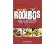 Gerda de Wet - Koken met Rooibos, meer dan 80 recepten van Zuid-Afrikaanse topkoks