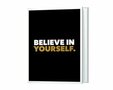 Believe in yourself